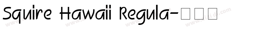 Squire Hawaii Regula字体转换